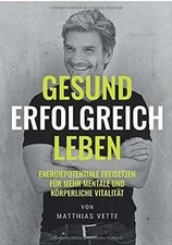 GESUND ERFOLGREICH LEBEN