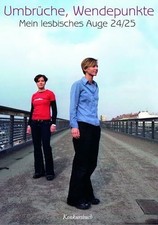 Mein lesbisches Auge 24: Umbrüche, Wendepunkte ... Buch konkursbuch