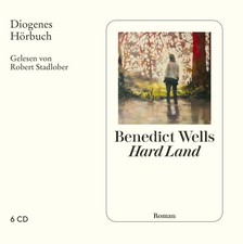 Hard Land Benedict Wells Audio-CD Diogenes Hörbuch 6 Audio-CDs Deutsch 2021