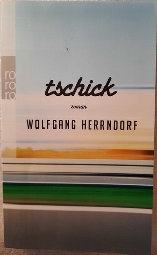 Tschick von wolfgang - tschick,