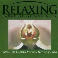 Relaxing  - Paradise Of Wellness  - Romantic Garden Music & Nature Sounds