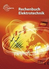 Rechenbuch Elektrotechnik: Ein Lehr- und Übungsbuch... | Buch | Zustand sehr gut