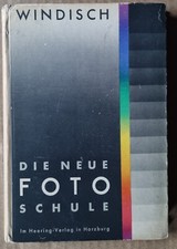 Hans Windisch - Die neue Foto-Schule. Heering-Verlag 1940.