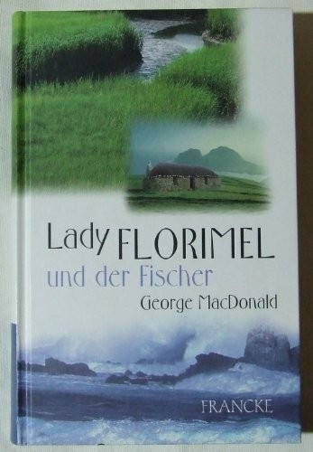 Lady florimel und - der, fischer