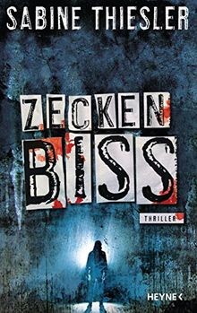 Zeckenbiss thriller von - zeckenbiss:,