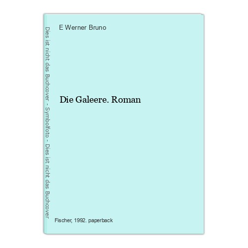 Die galeere roman werner - die,