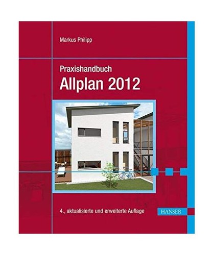 Praxishandbuch allplan 2012 - praxishandbuch,