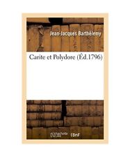 Carite Et Polydore., Jean-Jacques Barthélemy