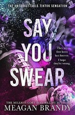 Say You Swear: The smash-hit