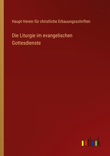 Die liturgie evangelischen - die,