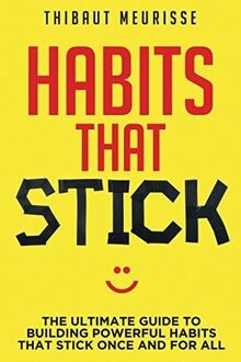 Habits that stick the - habits, stick: