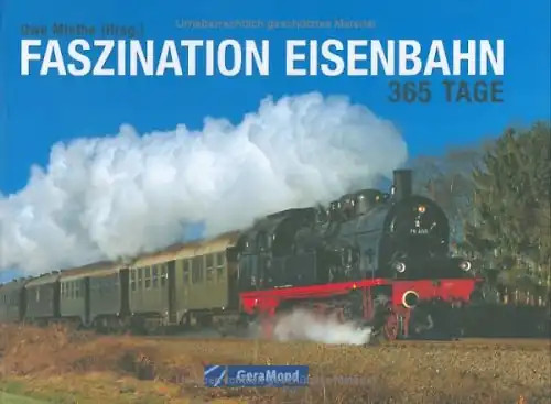 Faszination eisenbahn 365 - faszination,