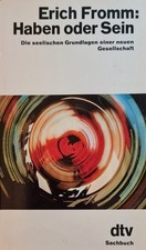 Haben oder Sein. Die seelischen Grundlagen einer neuen Gesellschaft- Erich Fromm