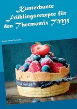 Kunterbunte Frhlingsrezepte fr