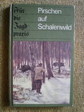 Pirschen auf Schalenwild - DDR Jagdpraxis Jäger Revier Schwarzwild Rotwild
