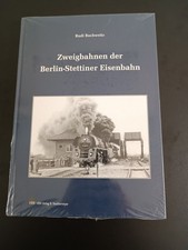 Rudi Buchweitz - Zweigbahnen der Berlin-Stettiner Eisenbahn