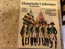 Historische Uniformen, Liliane und Fred Funcken, franz. Garde und Infanerie etc.