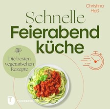 Schnelle Feierabendküche: Die