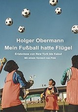 Mein Fußball hatte Flügel: Erlebnisse von New York bis K... | Buch | Zustand gut