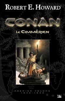 Conan cimmérien von robert - conan, le