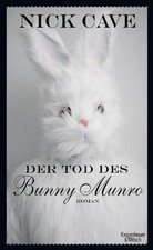 Der Tod des Bunny Munro: Roman von Cave, Nick | Buch | Zustand sehr gut