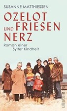 Ozelot und Friesennerz: Roman