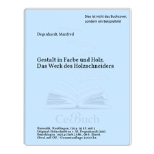 Degenhardt, Manfred: Gestalt in Farbe und Holz. Das Werk des Holzschneiders
