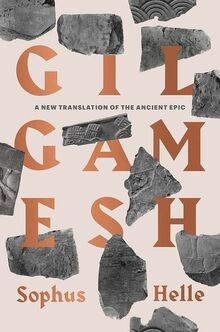 Gilgamesh new translation - gilgamesh:,
