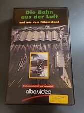  Video VHS Die Bahn Aus Der Luft Und Aus Dem Führerstand Alba Video