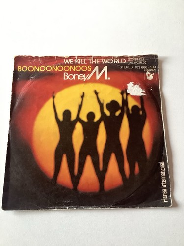 Boney kill the - m., we