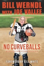 NO CURVEBALLS: MY GREATEST