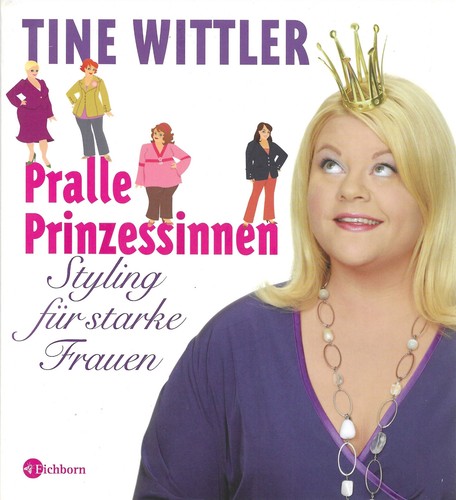 Pralle prinzessinnen von tine - von,