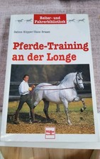 Pferde-Training an der Longe von S. Küpper, H. Braam
