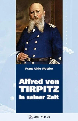 Alfred von tirpitz seiner - von,