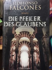 Ildefonso Falcones    "Die Pfeiler des Glaubens"     gebundene Ausgabe, Gut