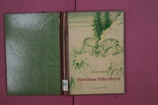 304618 Werner Siebold FORSTHAUS FALKENHORST Verlag Paul Parey Erlebnisse