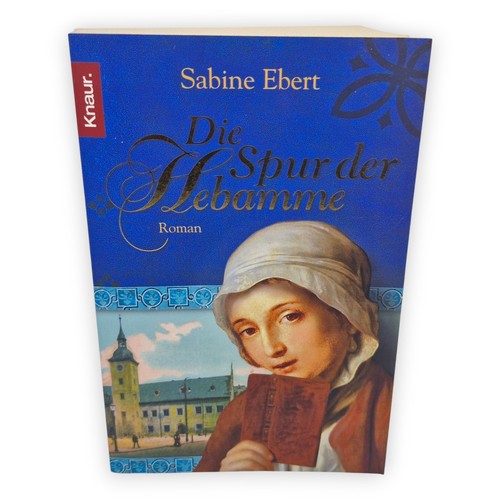 Die spur der hebamme sabine - die,