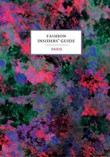 The fashion insiders guide - insiders, to