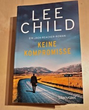 Lee Child : Keine Kompromisse ; Jack Reacher ; Thriller ; 1.Auflage