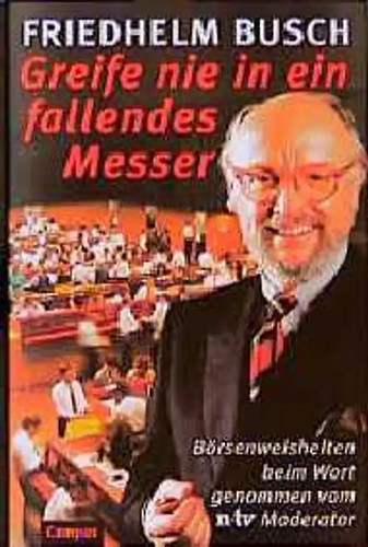 Greife nie ein fallendes - greife,