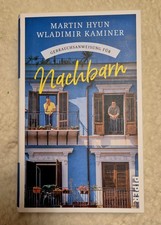 Gebrauchsanweisung für Nachbarn: Eine Gebrauchsanweisung, die wirklich jede:r br