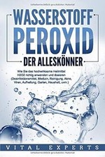 WASSERSTOFFPEROXID - Der Alleskönner: Wie Sie das ho... | Buch | Zustand wie neu