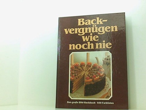 Backvergnügen wie noch nie