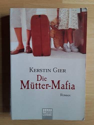 Die mütter mafia von - von, kerstin