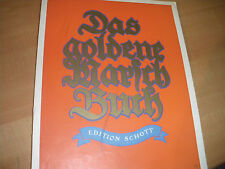 NOTEN FÜR KLAVIER  "DAS  GOLDENE MARSCH BUCH" BEKANNTESTE MÄRSCHE