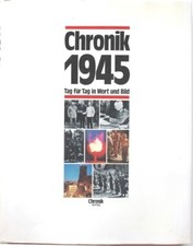 Chronik 1945 Tag für Tag in