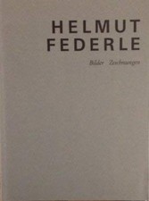 Helmut Federle: Bilder, Zeichnungen. Federle, Helmut und Jörg Zutter: