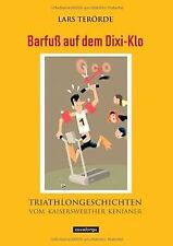Barfuß auf dem Dixi-Klo - Triathlon-Geschichten vom... | Buch | Zustand sehr gut