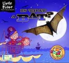 Little pirate that a bat - pirate:, is
