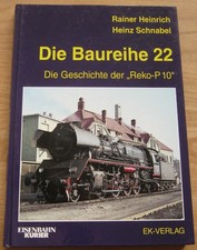 Die Baureihe 22, die Geschichte der Reko-P 10, Eisenbahn-Kurier